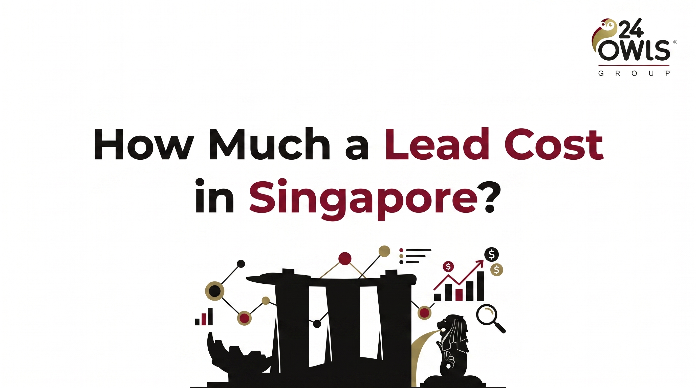How Much a Lead Cost in Singapore?
